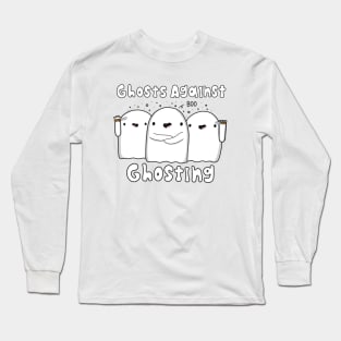 Ghosts Against Ghosting Long Sleeve T-Shirt